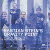 Stein, Bastian / Bastian Stein's Gravity Point : Grounded