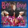 Boy George : Keep Me In Mind