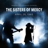 Sisters Of Mercy : April 29, 1985