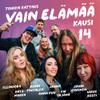 Janna / Rosti, Virve / V/A / Yrjänä, A.W. / Anna Puu / Hynynen, Jouni / Robin / Hätä-Miikka / Ellinoora / Vain Elämää : Vain elämää kausi 14 - Toinen Kattaus