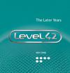 Level 42 : The later years 1991-1998