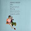 Reed, Mike : The Separatist Party