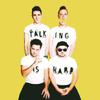 Walk The Moon : Talking is hard