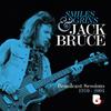 Bruce, Jack : Smiles and grins broadcast sessions 1970-2001