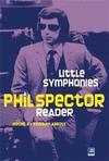 Spector, Phil : Little Symphonies - A Phil Spector Reader