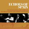 V/A : Echoes of Spain - From Segovia & Sabicas To Miles Davis & John Coltrane