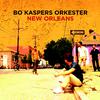 Bo Kaspers Orkester : New Orleans
