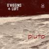 O'Higgins And Luft : Pluto