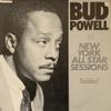 Powell, Bud : New York All Star Sessions