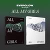 Everglow : All My Girls