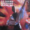 Le Grand Mechant Zouk : Le Grand Mechant Zouk