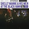 Manne, Shelly / Shelly Manne & His Men : At the Black Hawk, Vol. 1.
