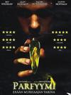 Parfyymi - Erään murhaajan tarina - Perfume - The Story of a Murderer