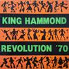 King Hammond : Revolution '70