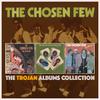 Chosen Few : The trojan albums collection