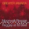 V/A : Greater jamaica moonwalk reggae / raggay at its best