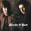 Hardin & York : Can't keep a good man down -the hardin & york anthology