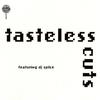 DJ Spike : Tasteless Cuts