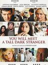 You Will Meet a Tall Dark Stranger