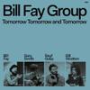 Bill Fay Group : Tomorrow, tomorrow and tomorrow