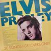 Presley, Elvis : 20 Songs For Lovers Only