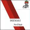 Deemas J : Not 1 style