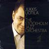 Uotila, Jukkis / Stockholm Jazz Orchestra : The Music Of Jukkis Uotila