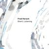 Hersch, Fred : Silent, Listening