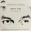 Parker, Charlie : Bird's Eyes, Last Unissued, Vol. 1