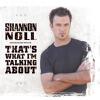 Noll, Shannon : That's what I'm talking about