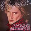 Stewart, Rod : Foolish Behaviour