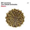 Bill Laurance & The Untold Orchestra : Bloom