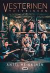 Vesterinen Yhtyeineen / Heikkinen, Antti : Vesterinen yhtyeineen