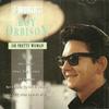 Orbison, Roy : World Of Roy Orbison / Oh Pretty Woman