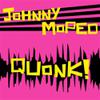 Johnny Moped : Quonk!