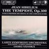Sibelius, Jean / Lahti Symphony Orchestra / Vänskä, Osmo / Lahti Opera Chorus : The Tempest, Op.109 (World Première Recording Of The Complete Score)