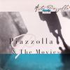 Piazzolla, Astor : Piazzolla & The Movies