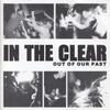 In The Clear : Out Of Our Past