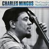 Mingus, Charles : Complete 1960 nat hentoff sessions