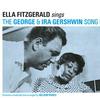 Ella Fitzgerald : Sings the george & ira gershwin song book