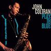 Coltrane, John : Plays the blues