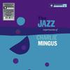 Mingus, Charles : The Jazz Experiments of Charlie Mingus