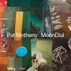 Metheny, Pat : MoonDial