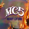 MC5 : Heavy lifting
