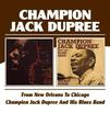 Champion Jack Dupree : From new orleans to chica