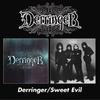 Derringer : Derringer/sweet evil