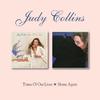 Collins, Judy : Times of our lives/home again