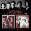 Loverboy : Keep it up/lovin every mi