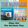 Surfaris : Wipeout/the surfaris play