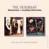Til Tuesday : Welcome/everythings